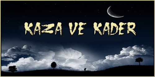 Kaza Ve Kader (1)
